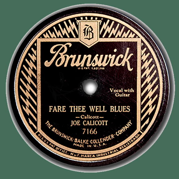 JOE CALICOTT FARE THEE WELL BLUES 78 RPM BRUNSWICK 7166