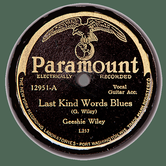PARAMOUNT 12951 GEESHIE WILEY LAST KIND WORDS BLUES